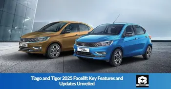 Tiago and Tigor 2025 Facelift: Key Features and Updates Unveiled