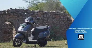 New TVS Electric Scooter vs iQube: 2025 Highlights