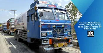 Truck and E-Rickshaw Safety Ratings Coming Soon: What It Means for Indian Roads