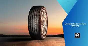 Essential Rules for Tyre Upsizing