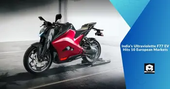 India’s Ultraviolette F77 EV Hits 10 European Markets