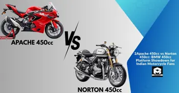 Apache 450cc vs Norton 450cc: BMW 450cc Platform Showdown for Indian Motorcycle Fans