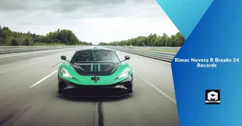 Rimac Nevera R Breaks 24 Records