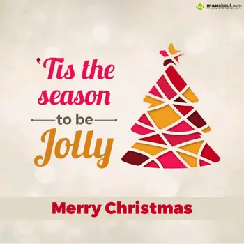 Christmas Greetings Wishes: 'Tis the season
   