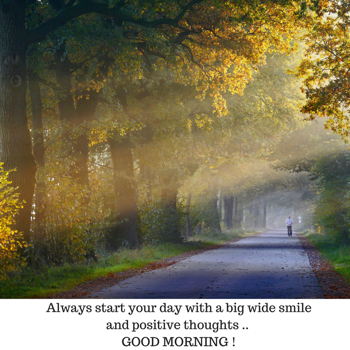 Good Morning Greetings: Always start your da