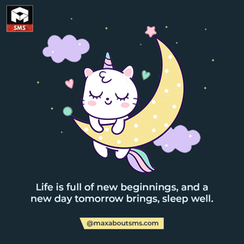 Good Night Quotes Wishes: Life is full of new 