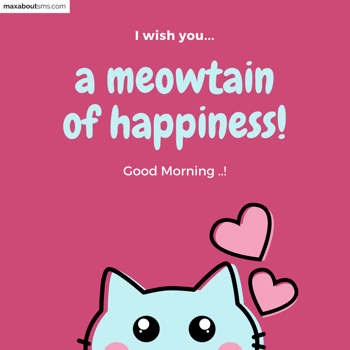 Good Morning Wishes: I wish you a Meowtai