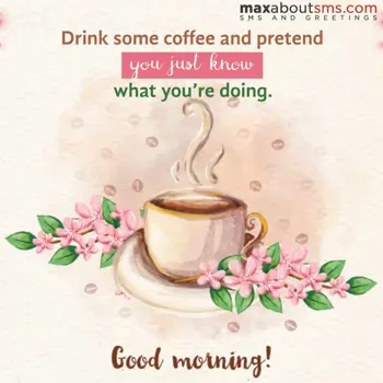 Good Morning Wishes: Drink some COFFEE an