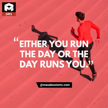 Good Morning Wishes: "Either you run the 