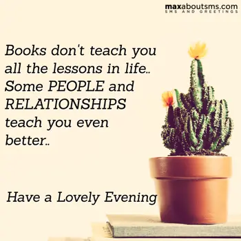 Evening Greetings: Books don't teach yo