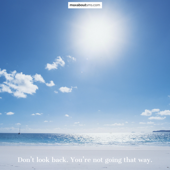 Good Morning Wishes: Don’t look back. You