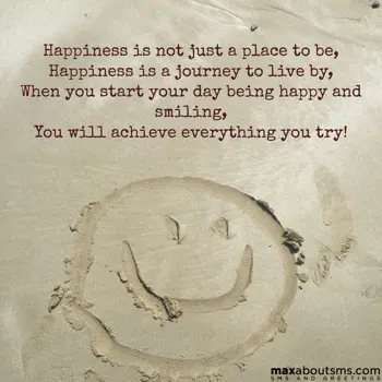 Good Morning Wishes: Happiness is not jus