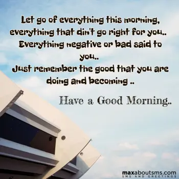 Good Morning Greetings: Let go of everything