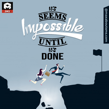 Encouragement Wishes: It's Seems Impossibl