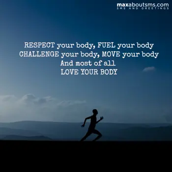 Good Morning Wishes: RESPECT your body
FU