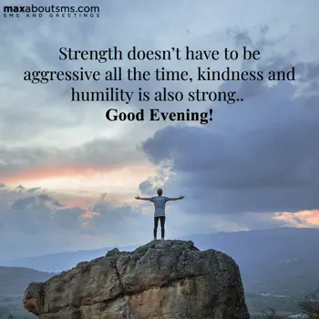 Evening Wishes: Strength doesn’t hav