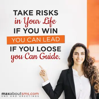 Motivational Wishes: Take risks in your l