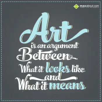 Quotes Wishes: Art is an argument b