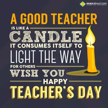 Teacher Day Wishes: A Good Teacher Is Li