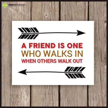 Friendship Wishes: A FRIEND IS ONE
WHO