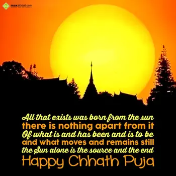 Chhath Puja Wishes: All that exists was 