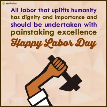 Labor Day Wishes: All labor that uplif