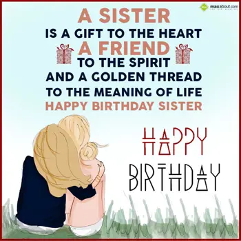 Sister - Birthday Wishes: A sister is a gift t