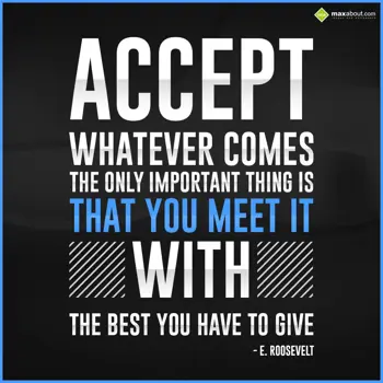 Quotes Wishes: Accept whatever come