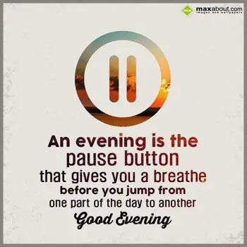 Evening Wishes: An evening is the pa