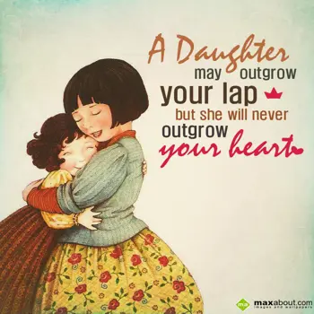 Daughters Day Wishes: A daughter may outgr