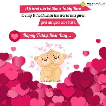 Teddy Bear Day Wishes: A friend can be like