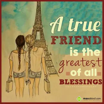 Best Friends Wishes: A true 
FRIEND
is 