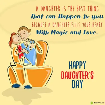 Daughters Day Wishes: A daughter is the be