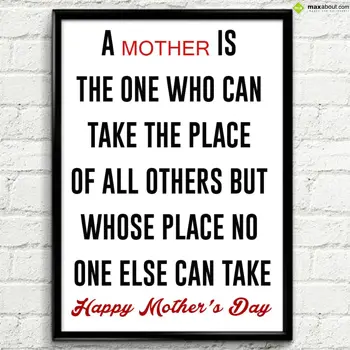 Mother Day Wishes: A Mother Is The One,