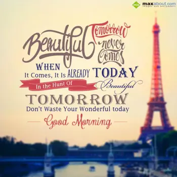 Good Morning Wishes: Beautiful tomorrow
