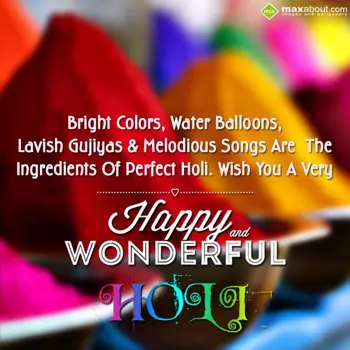 Holi Wishes: Bright colors, 
Wat