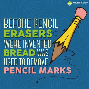 Miscellaneous Facts Wishes: Before pencil eraser