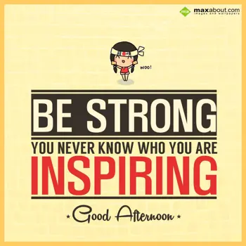 Inspirational Wishes: Be strong you never 