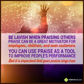 Praise Wishes: Be lavish when prais