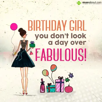 Funny Birthday Wishes: Birthday Girl, you d