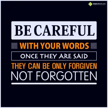 Quotes Wishes: Be careful with your