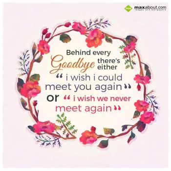 Motivational Wishes: Behind every goodbye