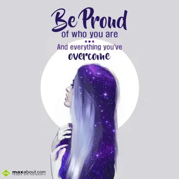 Encouragement Wishes: Be proud of who you 