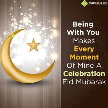 Eid Mubarak Wishes: Being with you makes