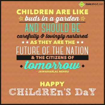 Children Day Wishes: Children are like bu