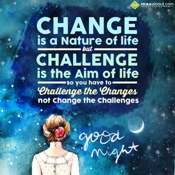 Good Night Wishes: Change is a nature o