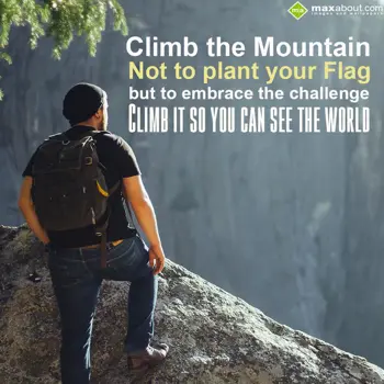 Motivational Wishes: Climb the mountain n