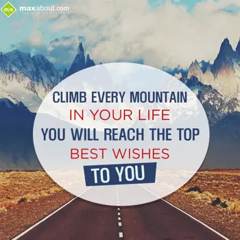 Best Wishes Wishes: Climb every mountain