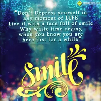 Smile Wishes: Don't Depress urself