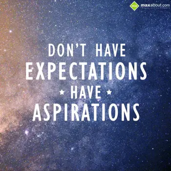 Inspirational Quotes Wishes: Don't have Expectati